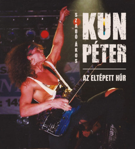 Kun Péter - Az eltépett húr