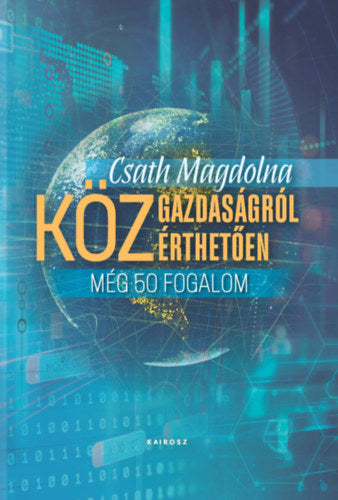 Közgazdaságról közérthetően 3. - Csath Magdolna