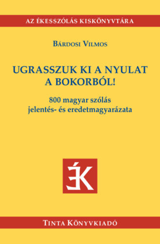 Ugrasszuk ki a nyulat a bokorból! - Bárdosi Vilmos