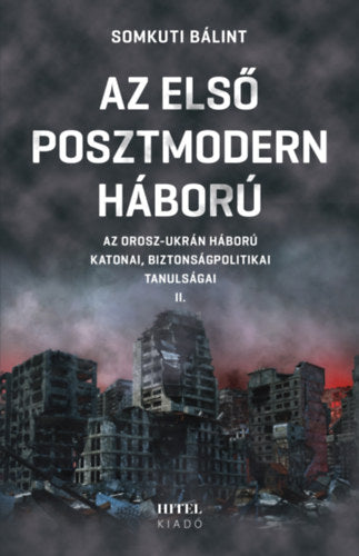 Az első posztmodern háború II. - Somkuti Bálint