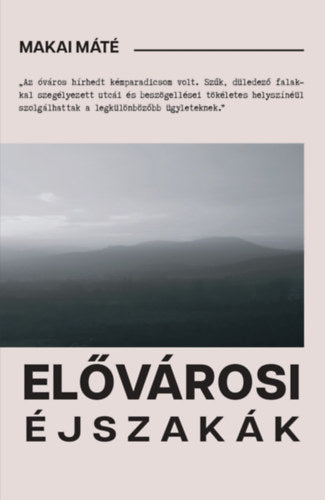 Elővárosi éjszakák - Makai Máté