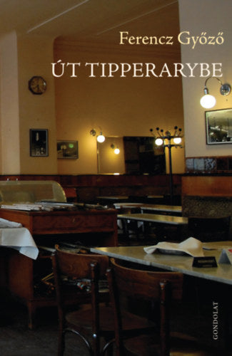 Út Tipperarybe - Ferencz Győző