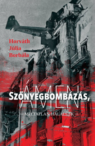 Szőnyegbombázás, ámen - Horváth Júliaborbála