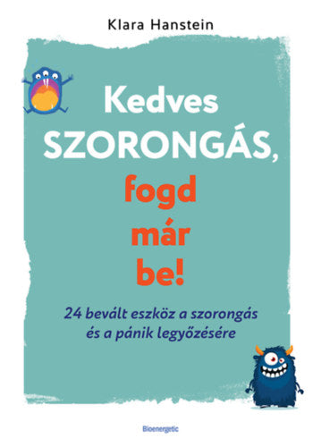 Kedves szorongás, fogd már be! - Klara Hanstein