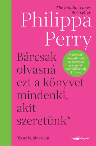 Bárcsak olvasná ezt a könyvet mindenki, akit szeretünk* - Perry, Philippa