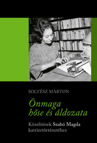 Önmaga hőse és áldozata