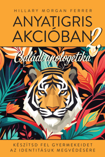 Anyatigris akcóban 2. - Hillary Morgan Ferrer
