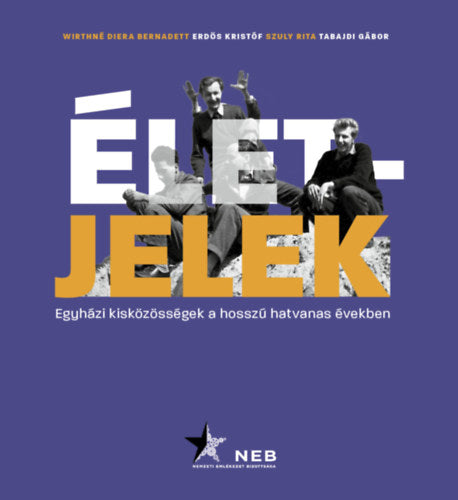 Életjelek - Wirthné Diera Bernadett, Erdős Kristóf, Szuly Rita, Tabajdi Gábor