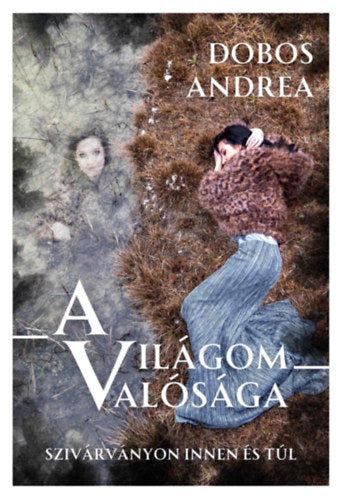 A világom valósága - Dobos Andrea