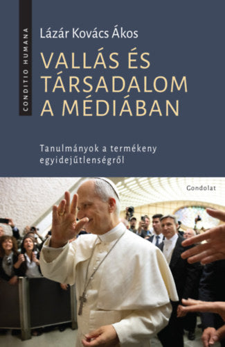 Vallás és társadalom a médiában - Lázárkovács Ákos