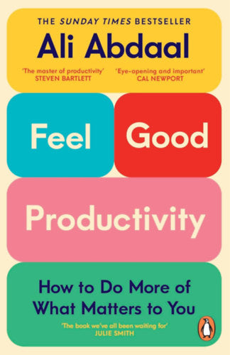 Feel-Good Productivity - Ali Abdaal