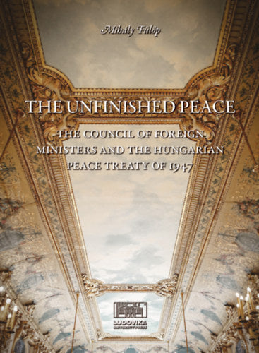 The Unfinished Peace - Fülöp Mihály