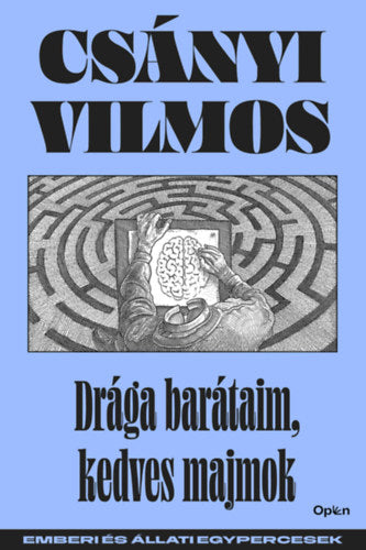 Drága barátaim, kedves majmok