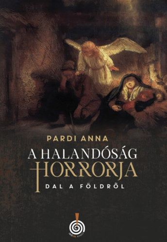 A halandóság horrorja