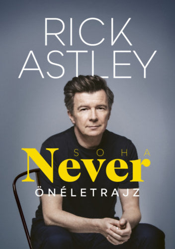NEVER - Soha - Astley, Rick
