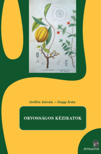 Orvosságos kéziratok - Nagy Iván, Gellén István