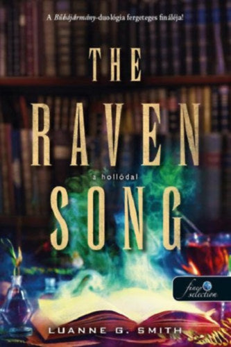 The Raven Song - A hollódal - Smith, Luanneg.