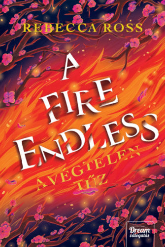 A Fire Endless - A végtelen tűz - Rebecca Ross