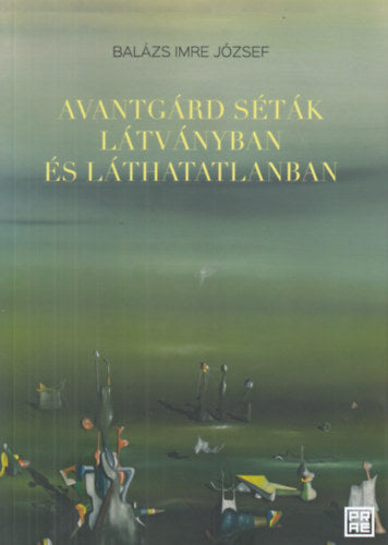 Avantgárd séták látványban és láthatatlanban