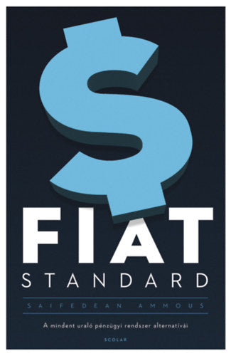 Fiat Standard - Ammous, Saifedean