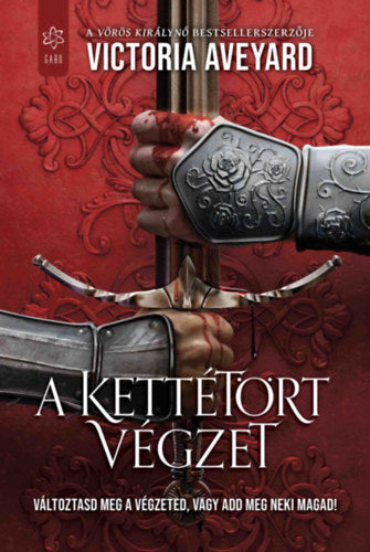 A kettétört végzet - Victoria Aveyard