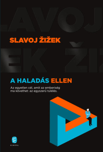 A haladás ellen - Slavoj Žižek