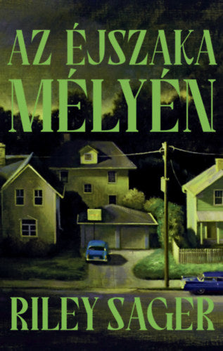 Az éjszaka mélyén - Riley Sager