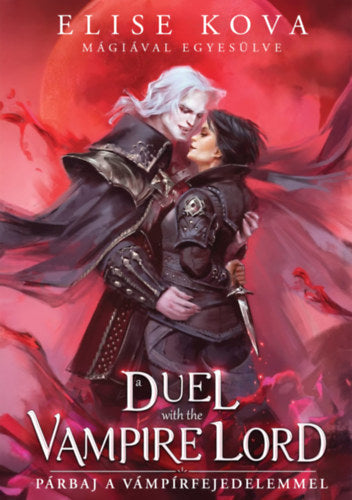 A Duel with the Vampire Lord - Párbaj a vámpírfejedelemmel - Elise Kova