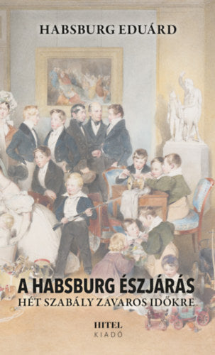 A Habsburg észjárás - Habsburg Eduárd