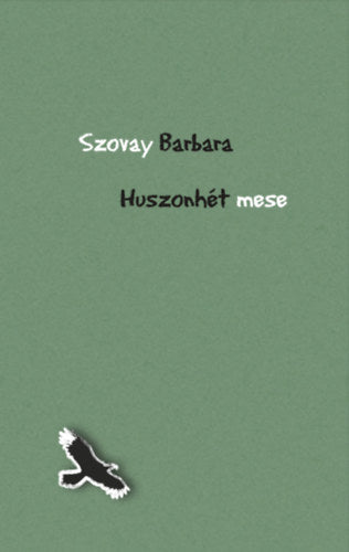 Huszonhét mese - Szovay Barbara