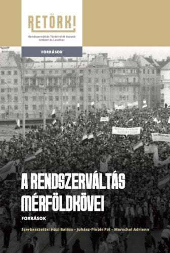 A rendszerváltás mérföldkövei - Források - 