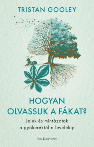 Hogyan olvassuk a fákat? - Tristan Gooley