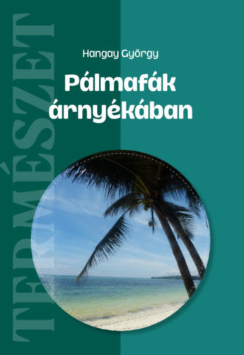 Pálmafák árnyékában - Hangay György