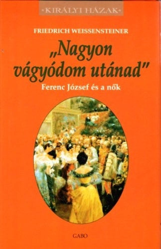 Nagyon vágyódom utánad - Friedrich Weissensteiner