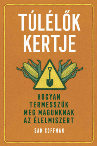Túlélők kertje - Sam Coffman