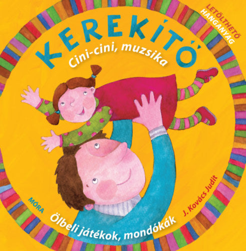 Kerekítő - Cini-cini muzsika - J. Kovács Judit