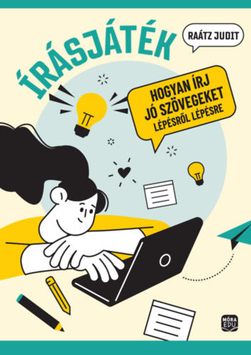 Írásjáték - Hogyan írj jó szövegeket - 