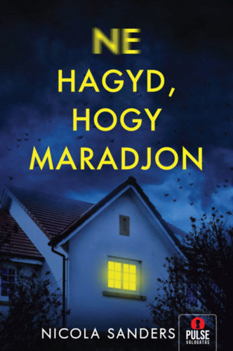 Ne hagyd, hogy maradjon - Nicola Sanders