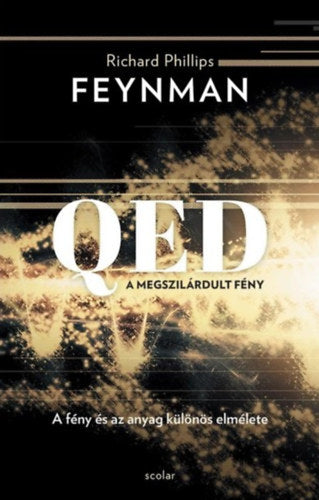 QED: A megszilárdult fény - Richard P. Feynman