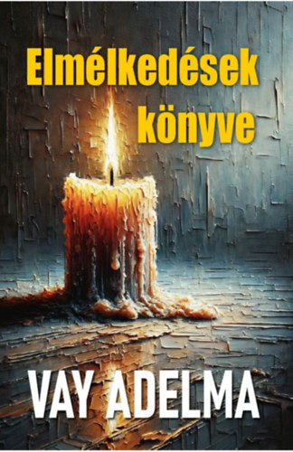 Elmélkedések könyve - Adelma, Vay