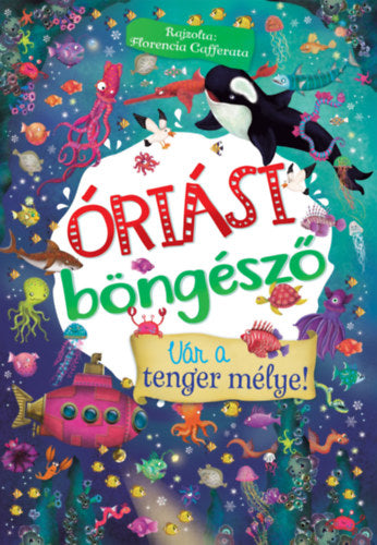 Óriási böngésző - Vár a tenger mélye! - 