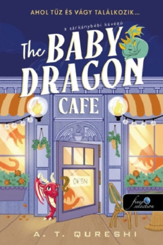 The Baby Dragon Cafe - A Sárkánybébi kávézó - A. T. Qureshi