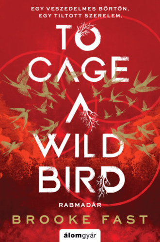 To Cage a Wild Bird - Rabmadár - Brooke Fast