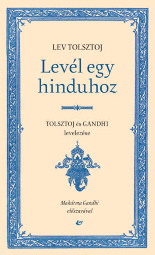 Levél egy hinduhoz - Gandhi, Mahatma, Lev Tolsztoj