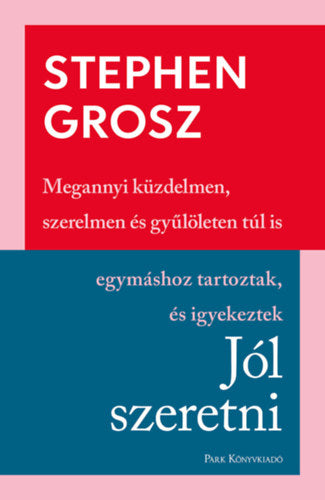Jól szeretni - Stephen Grosz