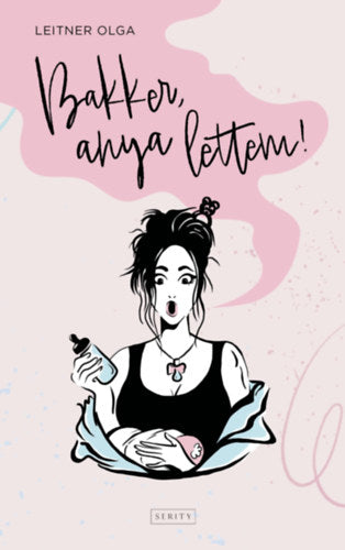 Bakker, anya lettem!