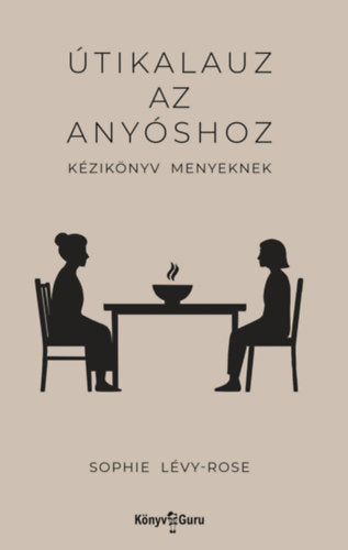 Útikalauz az anyóshoz - Lévy-rose, Sophie