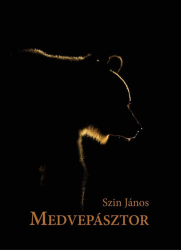 Medvepásztor - Szin János