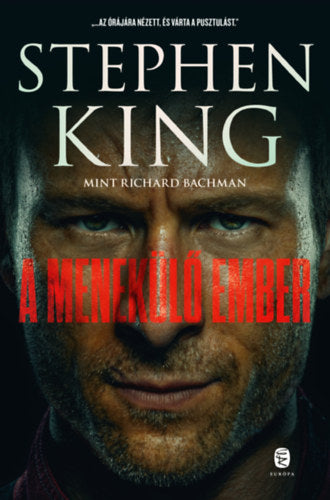 A menekülő ember - Stephen King, Bachman, Richard