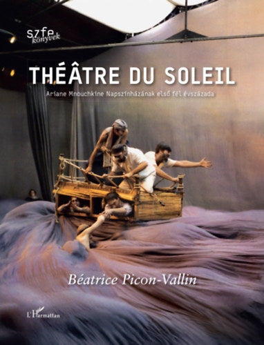 Théâtre du Soleil - Picon-vallin, Béatrice